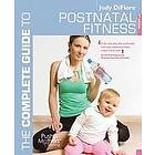 Judy DiFiore: The Complete Guide to Postnatal Fitness