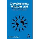 David A Phillips: Development Without Aid