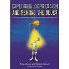 Dr Anthony Attwood, Michelle Garnett: Exploring Depression, and Beating the Blues