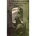 A Adu Boahen: African Perspectives on Colonialism