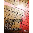 Shubu Mukherjee: Architecture Design for Soft Errors