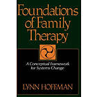 Lynn Hoffman: Foundations Of Family Therapy