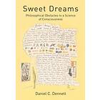 Daniel C Dennett: Sweet Dreams