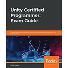 Philip Walker: Unity Certified Programmer: Exam Guide