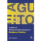 Scott G Brown: A Guide to Writing Academic Essays in Religious Studies