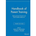 JM Briesmeister: Handbook of Parent Training Helping Parents Prevent and Solve Problem Behaviors 3e
