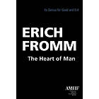 Erich Fromm: The Heart of Man