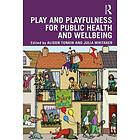 Alison Tonkin, Julia Whitaker: Play and playfulness for public health wellbeing