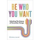 Christian Jarrett: Be Who You Want