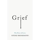 S Brinkmann: Grief The Price of Love