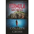 Colleen Cross: Formula Mortal