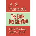 A S Hamrah: The Earth Dies Streaming