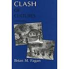 Brian M Fagan: Clash of Cultures