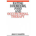 JE Martin: Eating Disorders, Food and Occupational Therapy