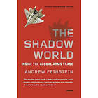 Andrew Feinstein: The Shadow World: Inside the Global Arms Trade