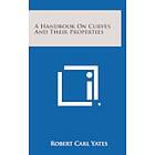 Robert Carl Yates: A Handbook on Curves and Their Properties