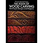 Charles Marshall Sayers: The Book of Wood Carving