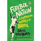 David Goldblatt: Futebol Nation