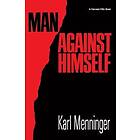 Karl Menninger: Man Against Himself