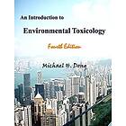 Michael H Dong: An Introduction to Environmental Toxicology Fourth Edition