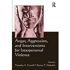 Timothy A Cavell, Kenya T Malcolm: Anger, Aggression, and Interventions for Interpersonal Violence