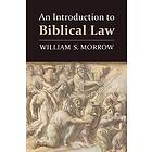 William S Morrow: Introduction to Biblical Law