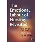 Pam Smith: The Emotional Labour of Nursing Revisited