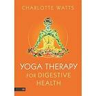 Charlotte Watts: Yoga Therapy for Digestive Health