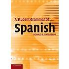Ron Batchelor: A Student Grammar of Spanish
