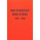 Sioen Roux: SF Rave Flyers 1990-1993