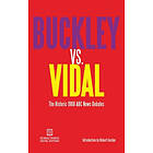 William F Buckley, Gore Vidal: Buckley vs. Vidal