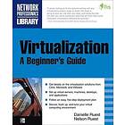 Nelson Ruest: Virtualization, A Beginner's Guide