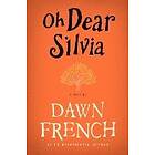 Dawn French: Oh Dear Silvia