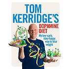 Tom Kerridge: Tom Kerridge's Dopamine Diet