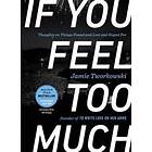 Jamie Tworkowski: If You Feel Too Much Expanded Edition