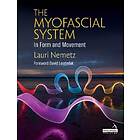 Lauri Nemetz: The Myofascial System in Form and Movement