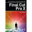 Rick Young: The Focal Easy Guide to Final Cut Pro X