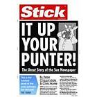 Peter Chippindale, Chris Horrie: Stick It Up Your Punter!