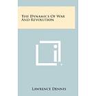 Lawrence Dennis: The Dynamics of War and Revolution