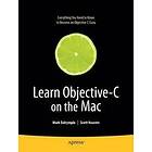 Scott Knaster, Mark Dalrymple: Learn Objective-C on the Mac