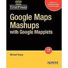 Michael Young: Google Maps Mashups with Mapplets
