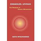 Edith Wyschogrod: Emmanuel Levinas