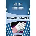 Ngaio Marsh: Killer Dolphin