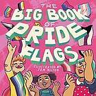 Jessica Kingsley: The Big Book of Pride Flags