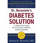 Dr Richard K Bernstein: Dr Bernstein's Diabetes Solution