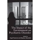 Hugh Freeman, Stephen Stansfeld: The Impact of the Environment on Psychiatric Disorder