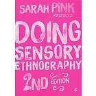 Sarah Pink: Doing Sensory Ethnography