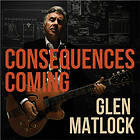 Glen Matlock - Consequences Coming CD