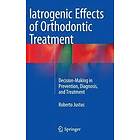 Roberto Justus: Iatrogenic Effects of Orthodontic Treatment