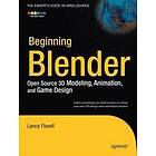 Lance Flavell: Beginning Blender: Open Source 3D Modeling, Animation, and Game Design